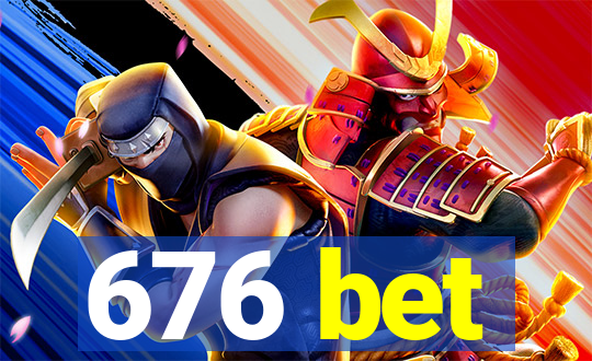 676 bet